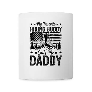 My Favorite Hiking Buddy Calls me Daddy Hiker - Mug - white - Front