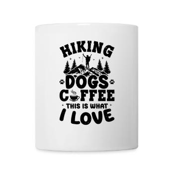 Hiking Dogs Coffee This Is What I Love - Hiking - Mug - white - Front