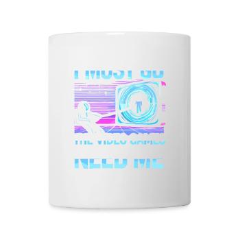 Ich muss gehen Die Videospiele brauchen mich - Tasse - Weiß - Vorne