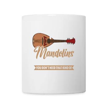 If someone says that you have too many mandolin - Mug - white - Front
