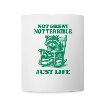 Lustiger Waschbär Spruch – Just Life - Tasse - Weiß - Vorne