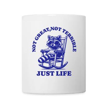 Lustiger Waschbär Spruch – Just Life - Tasse - Weiß - Vorne