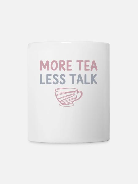 Mehr Tee Weniger Reden Introvertierte Teeliebhaber Enthusiast - Tasse - Weiß