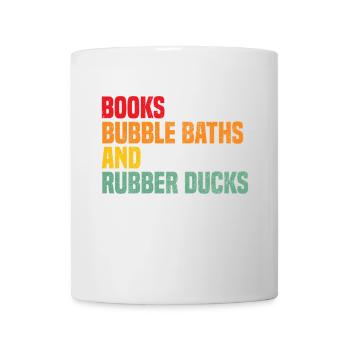 Books Bubble Baths and Rubber Ducks - Mug - white - Front