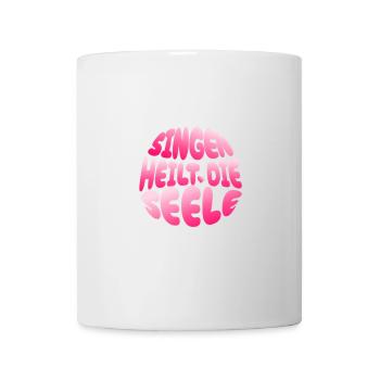 Singen heilt die Seele - Chor Chorleiterin Gesang - Tasse - Weiß - Vorne