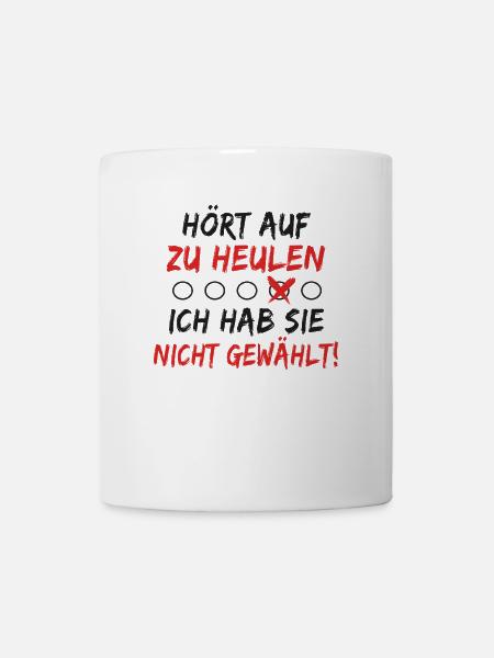Kanzler Wahl 2025 – Ich hab sie nicht gewählt! - Tasse - Weiß
