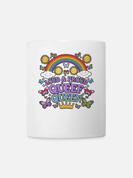 Laute und stolze Regenbogenkönigin - Tasse - Weiß