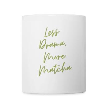 Less Drama, More Matcha – Funny Tea Gift - Mug - white - Front