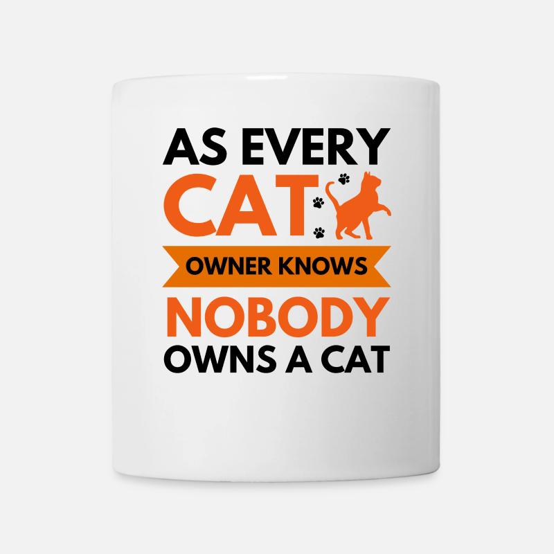 Lustiger Katzen Spruch Katzenbesitzer - Tasse - Weiß