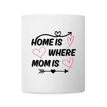 Mom saying home is where mom is - Mug - white - Front