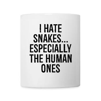 I hate snakes especially the human ones - Mug - white - Front