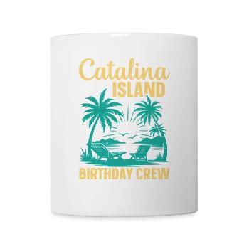 Catalina Island Birthday Crew - Tasse - Weiß - Vorne