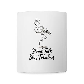Steh Aufrecht, Bleib Fabelhaft Flamingo Stil - Tasse - Weiß - Vorne