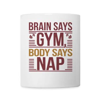 Le cerveau dit la salle de sport, le corps dit la sieste - Art amusant du fitness - Mug blanc - blanc - Devant