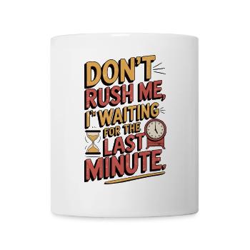 Lustiges Prokrastination Shirt - Last Minute Expert - Tasse - Weiß - Vorne