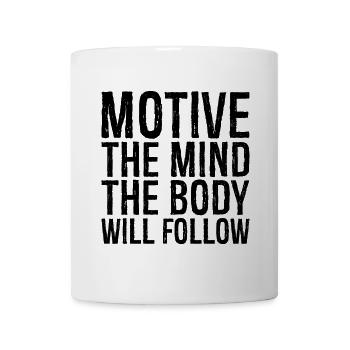 motive the mind the body will follow - Mug - white - Front