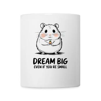 Big Dreams Little Hamster Inspiration - Mug - white - Front