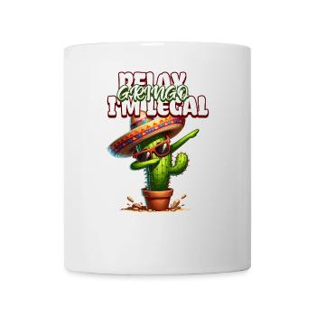 Funny Mexican Immigrant Relax Gringo I'm Legal - Mug - white - Front