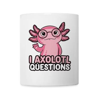 I Axolotl Fragen Lustig Niedlicher Axolotl - Tasse - Weiß - Vorne