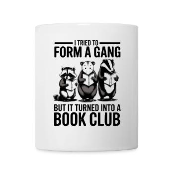 Versuch Einen Gang Zu Gründen Buchclub Buch - Tasse - Weiß - Vorne