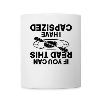 Funny Kayaking - If You Can Read This I Have - Tasse - Weiß - Vorne
