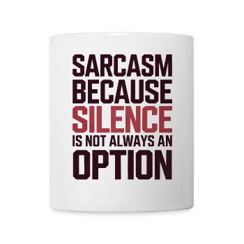 Sarcasme – Le silence n’est pas toujours une option - Mug blanc - blanc - Devant