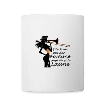 Die Frau Mit Der Posaune Sorgt Für Gute Laune - Tasse - Weiß - Vorne