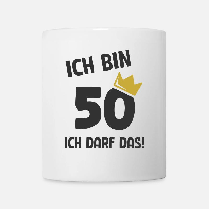 50. Geburtstag ich bin 50 Jahre ich darf das - Tasse - Weiß