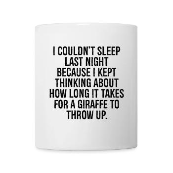 Je n’ai pas pu dormir la nuit dernière parce que j’ai - Mug blanc - blanc - Devant