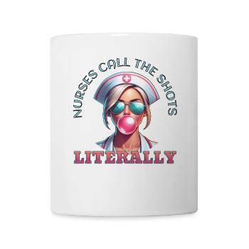 Nurses Call the Shots – Badass Nurse - Mug - white - Front