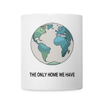 Das einzige Zuhause das wir haben ! - Tasse - Weiß - Vorne