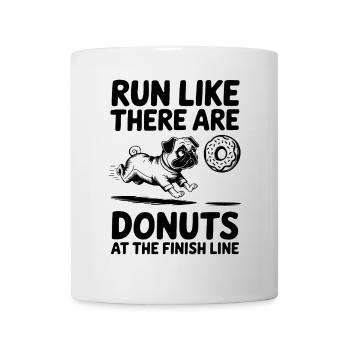 Run as if donuts were at the finish line Marathon runners - Mug - white - Front