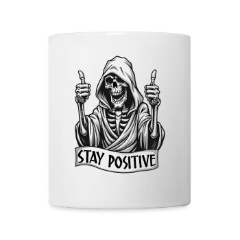 Stay Positive – Lustiger Sensenmann - Tasse - Weiß - Vorne