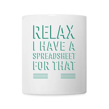 Détendez-vous, j’ai une feuille de calcul pour ce comptable - Mug blanc - blanc - Devant