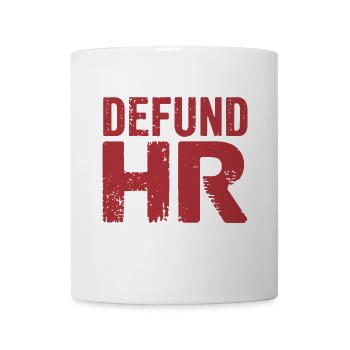 Defund HR Human Resources Funny HR Meme - Mug - white - Front