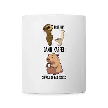 Erst Pinkeln Dann Kaffee Faultier Capybara Morgen - Tasse - Weiß - Vorne