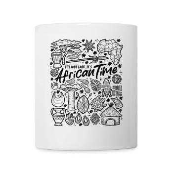 It's Not Late – It's African Time - Mug - white - Front