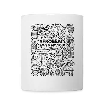 Afrobeats Saved My Soul – Musikliebe - Tasse - Weiß - Vorne
