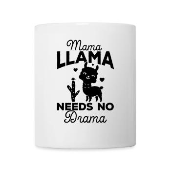 Mama Llama Needs No Drama - Llama Mama - Tasse - Weiß - Vorne