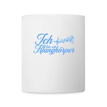 Ich bin ein Klangkörper im Chor Chorsängerin - Tasse - Weiß - Vorne