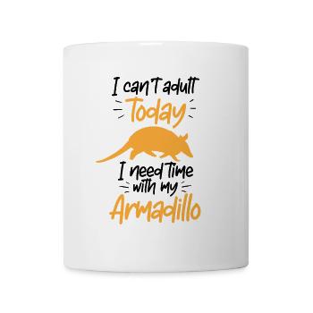 Armadillo Need time with Armadillo Armadillo Armadillo - Mug - white - Front