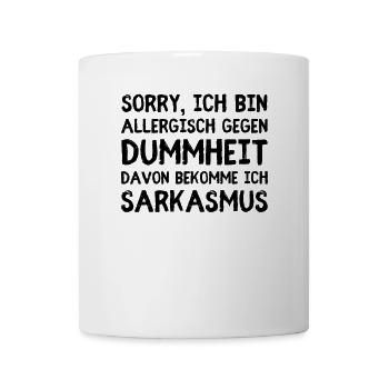 Allergisch gegen Dummheit – Reaktion: Sarkasmus - Tasse - Weiß - Vorne