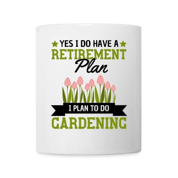 Funny Retirement Saying Garden - Mug - white - Front