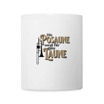 Die Posaune sorgt für gute Laune - Posaunist - Tasse - Weiß - Vorne
