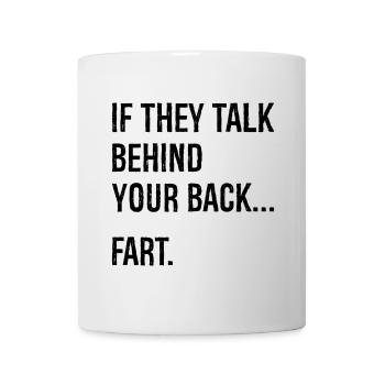 S’ils parlent derrière votre dos, pet - Mug blanc - blanc - Devant