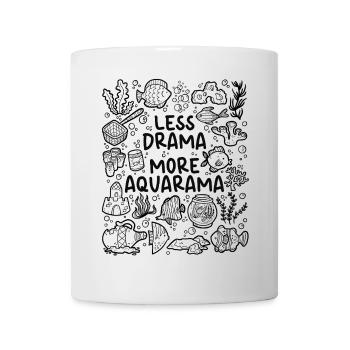 Less drama, more Aquarama – Aquarium - Mug - white - Front