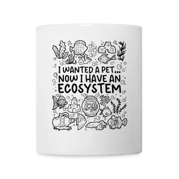 I wanted a pet. Now it's an ecosystem - Mug - white - Front