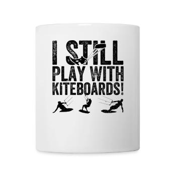 Funny Kitesurfing - I Still Play With Kiteboards - Mug - white - Front