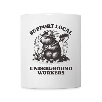 Support Local Underground Workers Lustiges Mole - Tasse - Weiß - Vorne