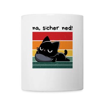 Na, sicher ned! – Grantige Katze mit Sarkasmus - Tasse - Weiß - Vorne
